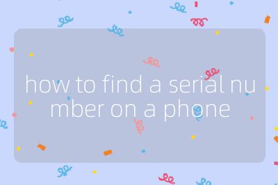 how to find a serial number on a phone