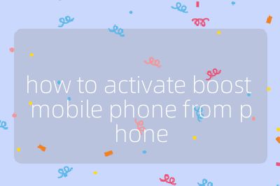 how to activate boost mobile phone from phone